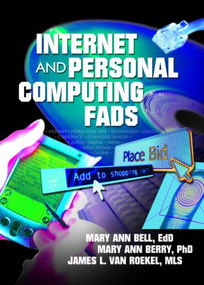 Internet and Personal Computing Fads by James Van Roekel, Mary Berry, MaryAnn Bell, 9780789017727
