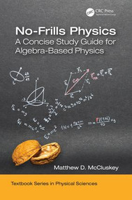 No-Frills Physics (A Concise Study Guide for Algebra-Based Physics) by Matthew D. McCluskey, 9781138583870