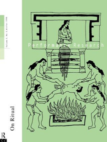 Performance Research: On Ritual by Ric Allsopp, Gunter Berghaus, Series Editors: Richard Gough (General Editor), Claire MacDonald, 9780415182034