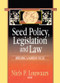 Seed Policy, Legislation and Law (Widening a Narrow Focus) by Neils P Louwaars, 9781560220930