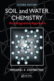 Soil and Water Chemistry (An Integrative Approach, Second Edition) by Michael E. Essington, 9781032098692