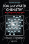 Soil and Water Chemistry (An Integrative Approach, Second Edition) by Michael E. Essington, 9781032098692