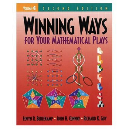 Winning Ways for Your Mathematical Plays, Volume 4 by Elwyn R. Berlekamp, John H. Conway, Richard K. Guy, 9781568811444