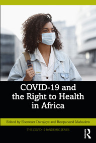 COVID-19 and the Right to Health in Africa by Ebenezer Durojaye, Roopanand Mahadew, 9781032671420