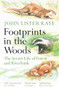 Footprints in the Woods (The Secret Life of Forest and Riverbank) by John Lister-Kaye, 9781838858803