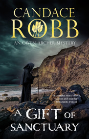 A Gift of Sanctuary by Candace Robb, 9781448313389