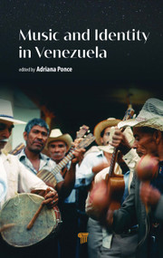 Music and Identity in Venezuela by Adriana Ponce, 9789814968867