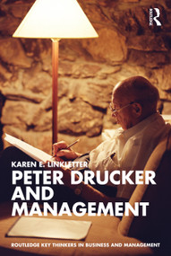Peter Drucker and Management by Karen E. Linkletter, 9781032531328