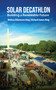Solar Decathlon (Building a Renewable Future) by Melissa DiGennaro King, Richard James King, 9789815129137