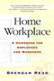 Home Workplace (A Handbook for Employees and Managers) by Brendan Read, 9781578203109