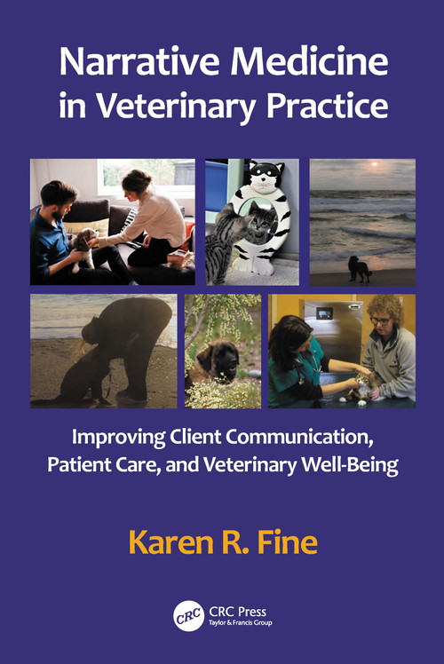 Narrative Medicine in Veterinary Practice (Improving Client Communication, Patient Care, and Veterinary Well-being) - 9780367647612 by Karen R. Fine, 9780367647612