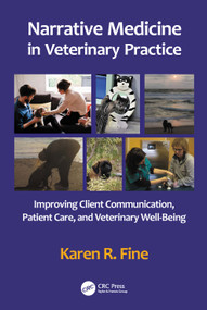 Narrative Medicine in Veterinary Practice (Improving Client Communication, Patient Care, and Veterinary Well-being) - 9780367647612 by Karen R. Fine, 9780367647612