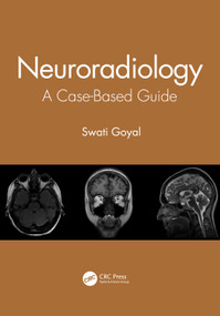 Neuroradiology (A Case-Based Guide) by Swati Goyal, 9780367903190