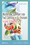 Nutrition Support for the Critically Ill Patient (A Guide to Practice, Second Edition) by Ph.D. Cresci, 9781032098708