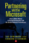 Partnering with Microsoft (How to Make Money in Trusted Partnership with the Global Software Powerhouse) by Ted Dinsmore, 9781578203178