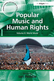 Popular Music and Human Rights (Volume II: World Music) - 9781409464051 by Ian Peddie, 9781409464051