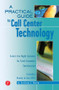 A Practical Guide to Call Center Technology (Select the Right Systems for Total Customer Satisfaction) by Andrew Waite, 9781578200948