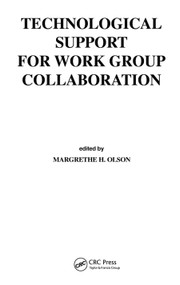 Technological Support for Work Group Collaboration by Margrethe H. Olson, Margrethe H. Olsonz, 9780367451202