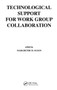 Technological Support for Work Group Collaboration by Margrethe H. Olson, Margrethe H. Olsonz, 9780367451202