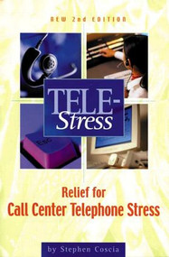 Tele-Stress (Relief for Call Center Stress) by Stephen Coscia, 9781578200290