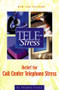 Tele-Stress (Relief for Call Center Stress) by Stephen Coscia, 9781578200290