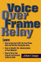 Voice Over Frame Relay by William Flanagan, 9781578200115