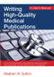 Writing High-Quality Medical Publications (A User's Manual) by Stephen Gutkin, 9781498765954
