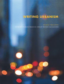 Writing Urbanism (A Design Reader) by Douglas Kelbaugh, Kit McCullough, 9780415774390