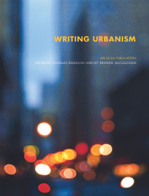 Writing Urbanism (A Design Reader) by Douglas Kelbaugh, Kit McCullough, 9780415774390