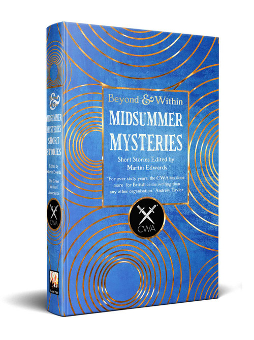 Midsummer Mysteries Short Stories (From the Crime Writers Association) by Martin Edwards, SJ Bennett, J.C. Bernthal, Chris Curran, Judith Cutler, Luke Deckard, Victoria Dowd, Kate Ellis, Helen Fields, Paula Lennon, G.M. Malliet, William Burton McCormick, Tom Mead, Christine Poulson, Jacquie Rogers, Meeti Shroff-Shah, Chris Simms, Art Taylor, L.C. Tyler, 9781804177266