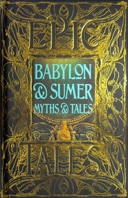 Babylon & Sumer Myths & Tales (Epic Tales) by Fiona Collins, 9781804178027
