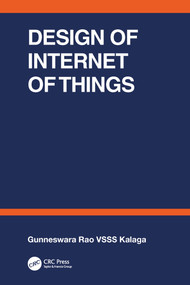 Design of Internet of Things by Gunneswara Vsss Kalaga Rao, 9781032300504