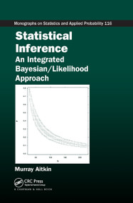 Statistical Inference (An Integrated Bayesian/Likelihood Approach) by Murray Aitkin, 9780367383947