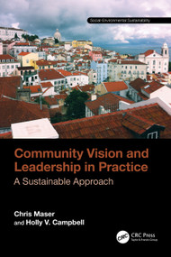 Community Vision and Leadership in Practice (A Sustainable Approach) by Chris Maser, Holly V. Campbell, 9781032405803