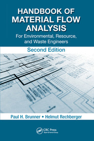 Handbook of Material Flow Analysis (For Environmental, Resource, and Waste Engineers, Second Edition) by Paul H. Brunner, Helmut Rechberger, 9780367574093