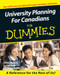 University Planning for Canadians for Dummies by Caryn Mladen, David Rosen, Pat Ordovensky, 9781894413312