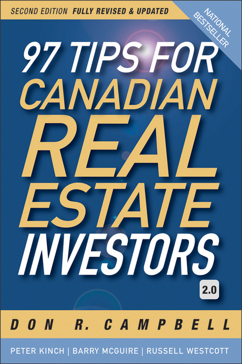 97 Tips for Canadian Real Estate Investors 2.0 by Don R. Campbell, Peter Kinch, Barry McGuire, Russell Westcott, 9780470963630