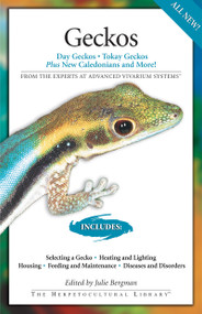 Geckos (Day Geckos, Tokay Geckos Plus New Caledonians and More!) by Juile Bergman, 9781882770892