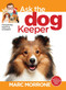 Marc Morrone's Ask the Dog Keeper by Marc Morrone, Amy Fernandez, 9781933958293