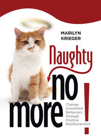 Naughty No More! (Change Unwanted Behaviors Through Positive Reinforcement) by Marilyn Krieger, 9781933958927