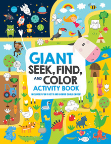 Giant Seek, Find, and Color Activity Book (Includes Fun Facts and Bonus Challenges!) by Clorophyl Editions, 9781641241793