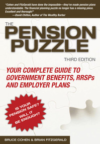 The Pension Puzzle (Your Complete Guide to Government Benefits, RRSPs, and Employer Plans) by Bruce Cohen, Brian Fitzgerald, 9780470839539