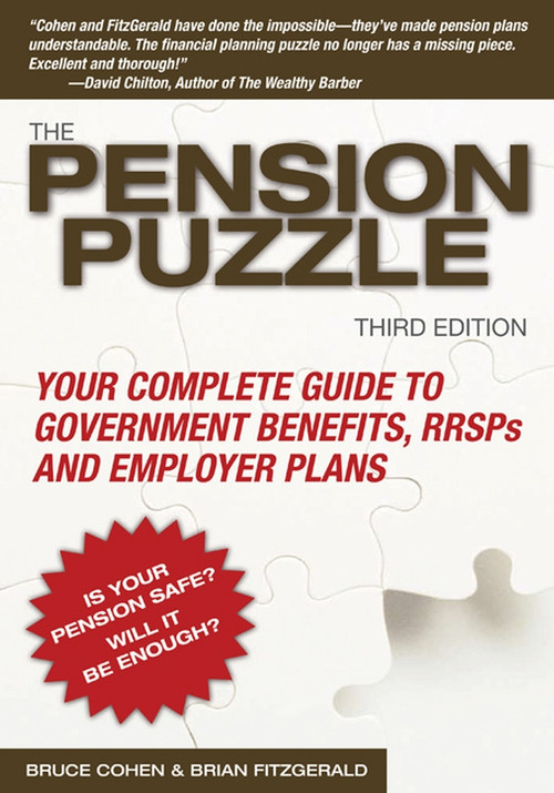 The Pension Puzzle (Your Complete Guide to Government Benefits, RRSPs, and Employer Plans) by Bruce Cohen, Brian Fitzgerald, 9780470839539