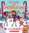 We're Going on a Gingerbread Hunt by Anna Membrino, Gladys Jose, 9781338666274