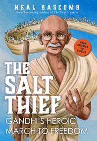 The Salt Thief: Gandhi's Heroic March to Freedom by Neal Bascomb, 9781338701999