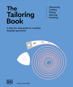 The Tailoring Book (Measuring. Cutting. Fitting. Altering. Finishing) by Alison Smith, 9780744091250