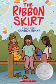 The Ribbon Skirt: A Graphic Novel by Cameron Mukwa, Cameron Mukwa, 9781338843255