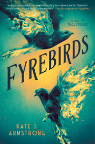 Fyrebirds by Kate J. Armstrong, 9780593463307