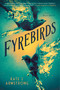 Fyrebirds by Kate J. Armstrong, 9780593463307