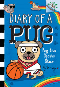 Pug the Sports Star: A Branches Book (Diary of a Pug #11) - 9781338877649 by Kyla May, Kyla May, 9781338877649